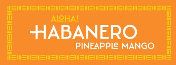 Aloha! Habanero Pineapple Mango